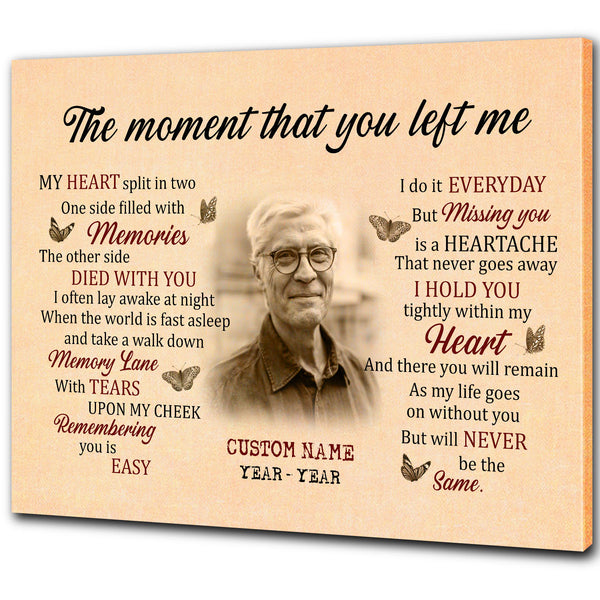 Personalized Memorial Canvas - The Moment You Left Me| Memorial Sympathy Gift for Loss of Father Mother Husband Son in Heaven, Bereavement Gift| In Loving Memory Remembrance| N2438