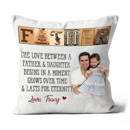 Father & Daughter Personalized Pillow (Insert Included) Custom Photo Father's Day Gift 1-side Print| NPL47