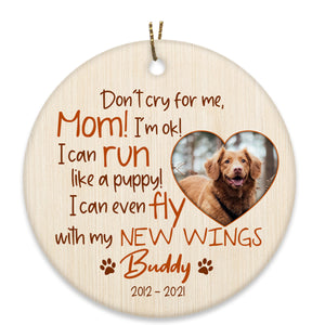 Pet Memorial Ornament - Don't Cry for Me, Pet Loss Ornament, Custom Remembrance for Loss of Dog, Loss of Cat, Sympathy Gift for Dog Mom| NOM115