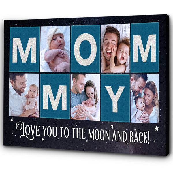 Personalized Mom Canvas Photo Collage, Mommy Love You to The Moon and Back, New Mom Mother's Day Gift| N2471