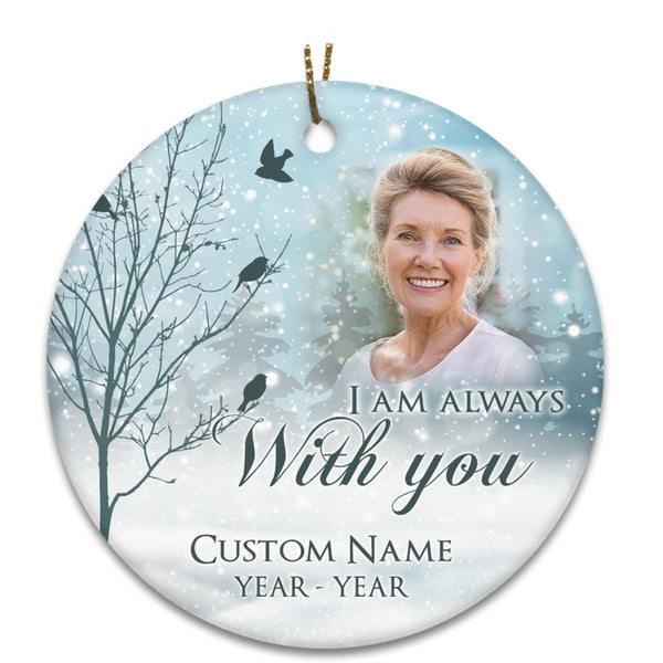 Memorial Christmas Ornament, I'm always with you Sympathy Gift for loss of loved one - OVT21