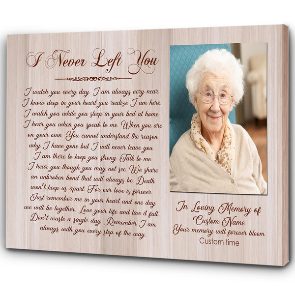 Memorial Canvas| I Never Left You Personalized Memorial Gift for Loss of Mother, Father, Husband, Wife| Bereavement Sympathy Gift Remembrance Gift for Deceased| In Loving Memory JC644 Myfihu