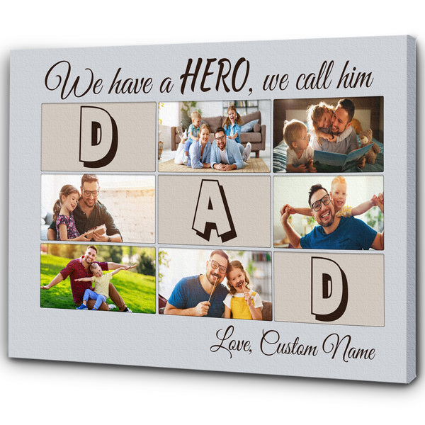 Custom Dad Canvas| A Hero We Call Him Dad| Sentimental Dad Gift, Father's Day Gift, Dad Birthday Gift| JC902