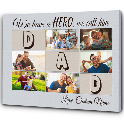 Custom Dad Canvas| A Hero We Call Him Dad| Sentimental Dad Gift, Father's Day Gift, Dad Birthday Gift| JC902