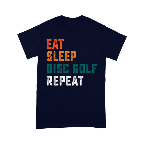 Funny Disc Golf Shirt eat sleep Disc golf repeat, disc golf gifts T shirt D01 NQS4626