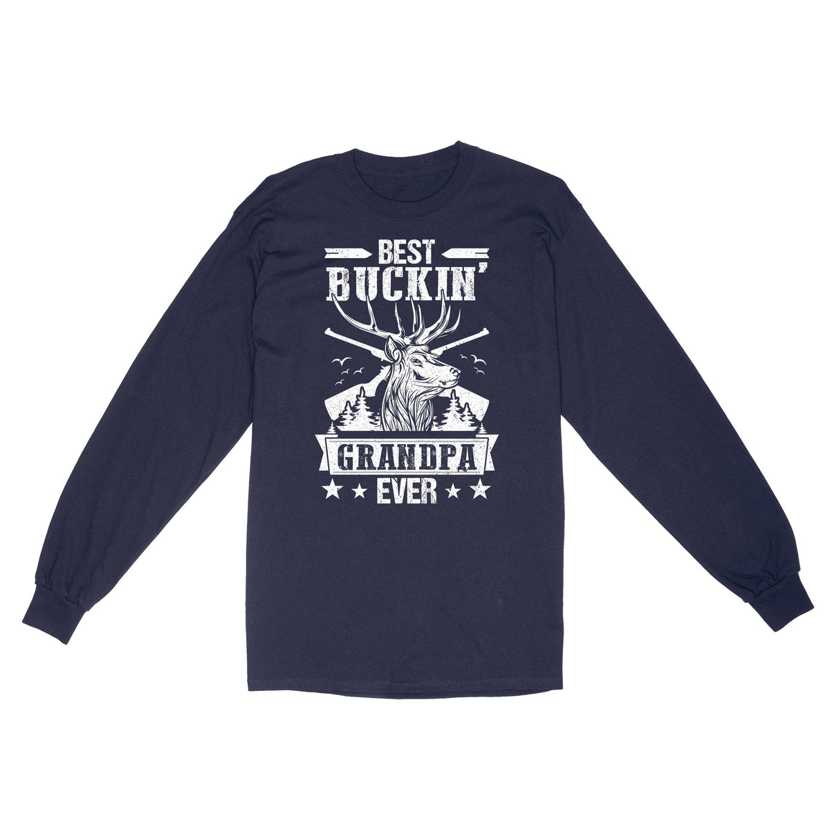 Best buckin' grandpa ever, hunting gifts for grandpa long sleeve TAD02