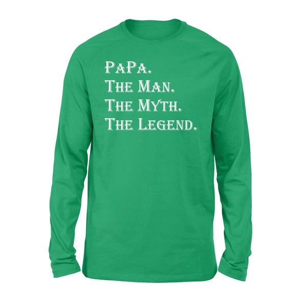 Papa The Man The Myth The Legend Long sleeve - X Mas, Birthday Gift for dad, father's day gift ideas - FSD982