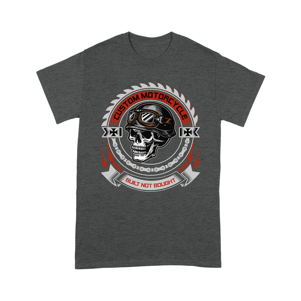 Biker Men T-shirt - Custom Motorcycle Build Not Bought, Cool Skull Riding Tee Motocross Off-road Racing Shirt| NMS129 A01