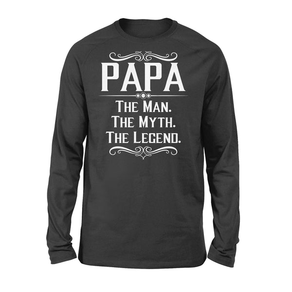 Papa The Man, The Myth, The Legend - Standard Long Sleeve