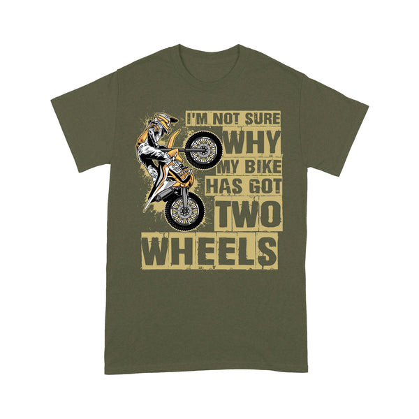 Funny Dirt Bike Men T-shirt - Why My Bike Has Got Two Wheels - Cool Motocross Biker Tee, Off-road Dirt Racing| NMS223 A01