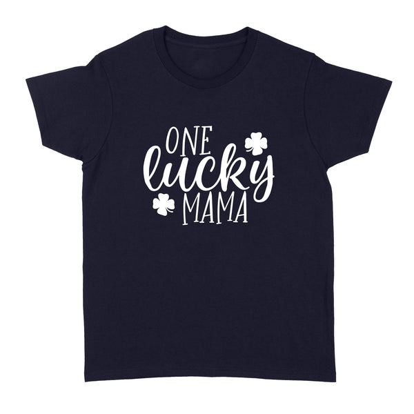 Women One Lucky Mama Letter Funny - Standard Women's T-shirt