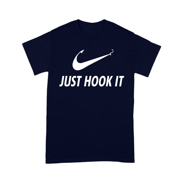 Just Hook It, Fishing Shirts For Men, women, gift for fisherman NQSD208- Standard T-shirt