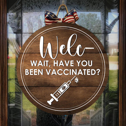 Funny Door Hanger - Welc Wait Are You Vaccinated Door Hanger| Welcome Sign Welcome Decoration for Front Door, Home| Funny Decoration| Covid| JDH48
