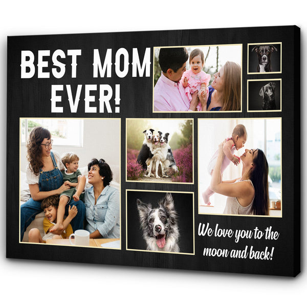 Best Mom Ever Personalized Mom Canvas, Custom Photo Collage, Mother's Day Gift for Mom Grandma| N2472