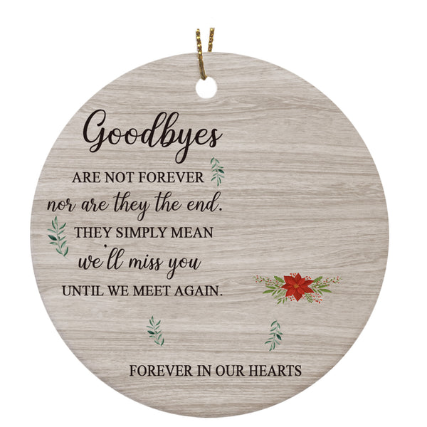 Memorial Ornament | Goodbye Are Not Forever - Custom Ornament Christmas | Sympathy Ornament | Remembrance Ornament | Christmas Bereavement Gift | Loss Of Family Member | TD37