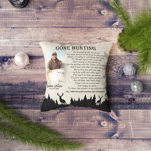 Hunting Memorial Pillow| Gone Hunting in Heaven Custom Pillow, Sympathy Gift for Loss of Father, Hunter|JPL54