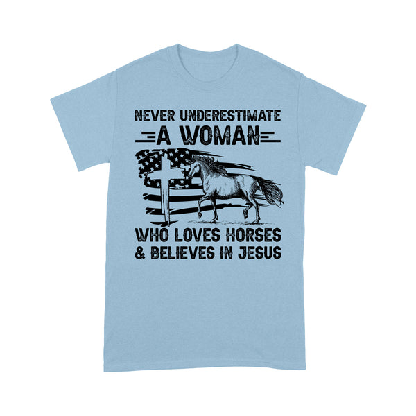 Never underestimate a woman who loves horses and believes in Jesus, horse gifts for girls D03 NQS2680  - Standard T-Shirt