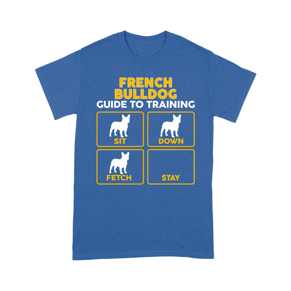 French Bulldog Standard T-shirt | Funny Guide to Training dog - FSD2400D08