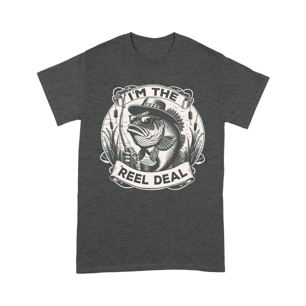 T-Shirt - I'm the reel deal gift for fisherman A54