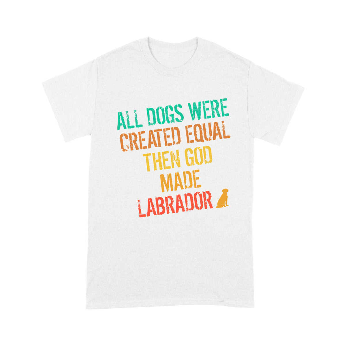 Vintage Labrador Retriever T-shirt| God Made Labrador Shirt| Funny Lab Owner Shirt Lab Mom Lab Dad| JTSD358