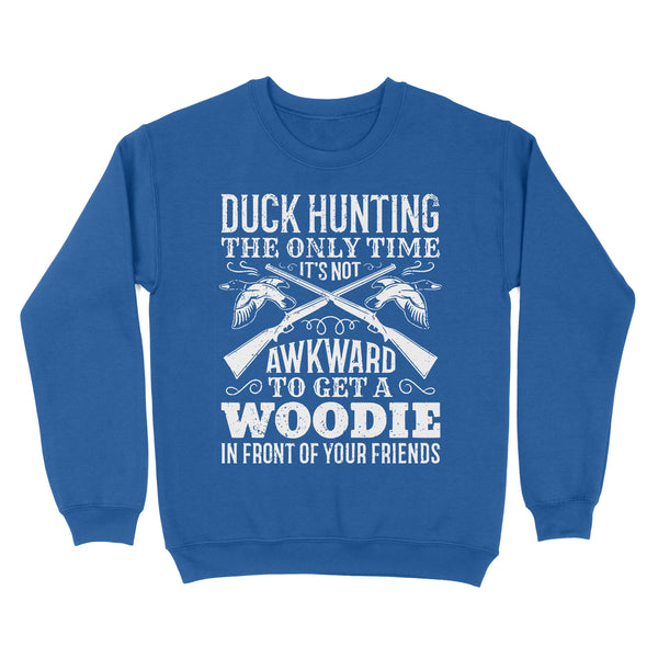 Duck hunting the only time new hunting Standard Crew Neck Sweatshirt