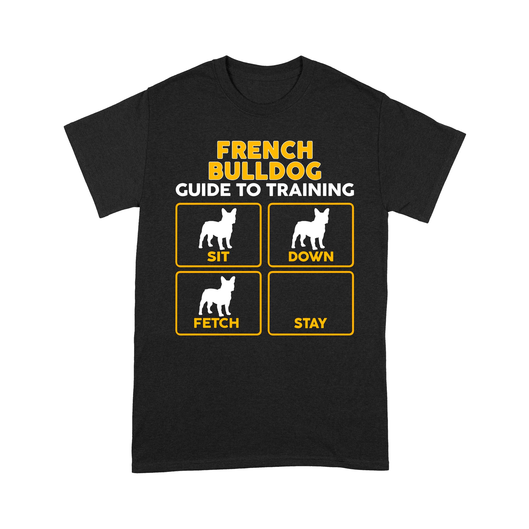 French Bulldog Standard T-shirt | Funny Guide to Training dog - FSD2400D08