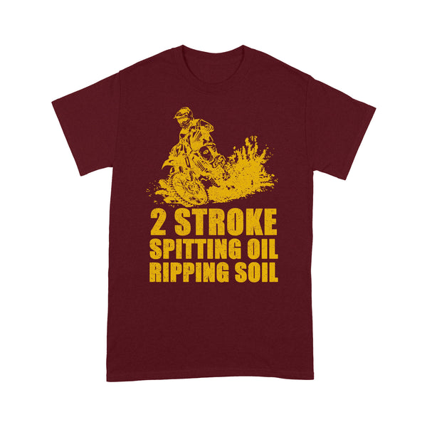 Dirt Bike Men T-shirt - 2 Stroke Spitting Oil Ripping Soil - Cool Extreme Motocross Tee for Biker, Off-road Dirt Racing| NMS204 A01