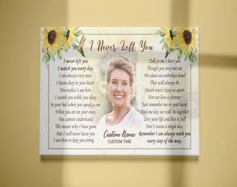 Memorial Canvas - I Never Left You Sunflower Canvas Personalized Memorial Gift for Loved One Sympathy Canvas for Loss of Mother Wife Sister Remembrance Canvas Bereavement Message - JC770