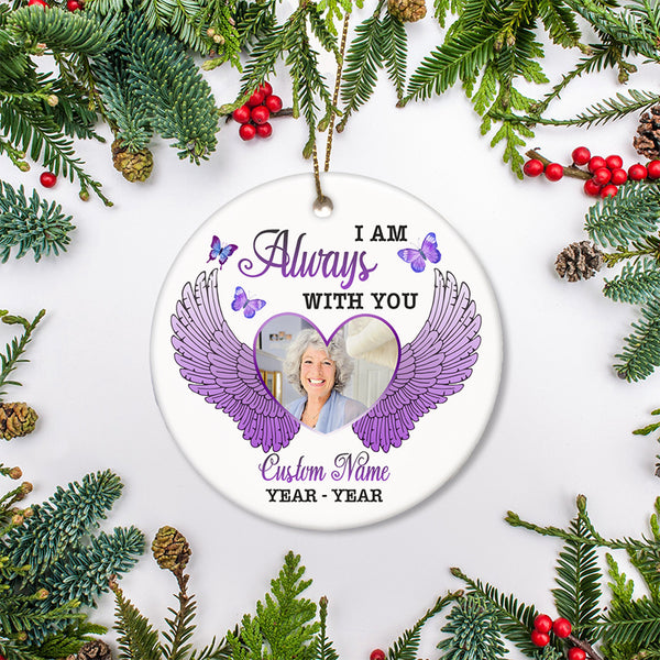 Personalized Memorial Ornament - I Am Always with You, Christmas Remembrance Sympathy Gift NOM313
