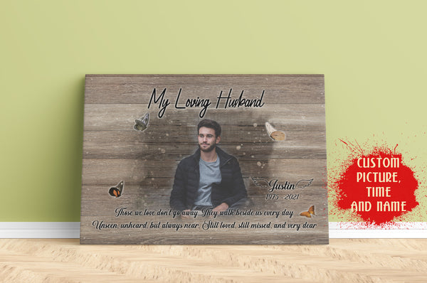 Personalized Canvas| Husband Loss| My Loving Husband| Those We Love Don't Go Away| Memorial Gift for Loss of Husband| Husband Remembrance| Sympathy Gift for a Widow| N1932 Myfihu