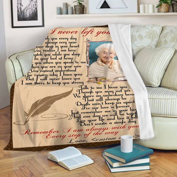 I Never Left You - Personalized Memorial Blanket| Remembrance Blanket, Memorial Gift, Sympathy Blanket | T1083