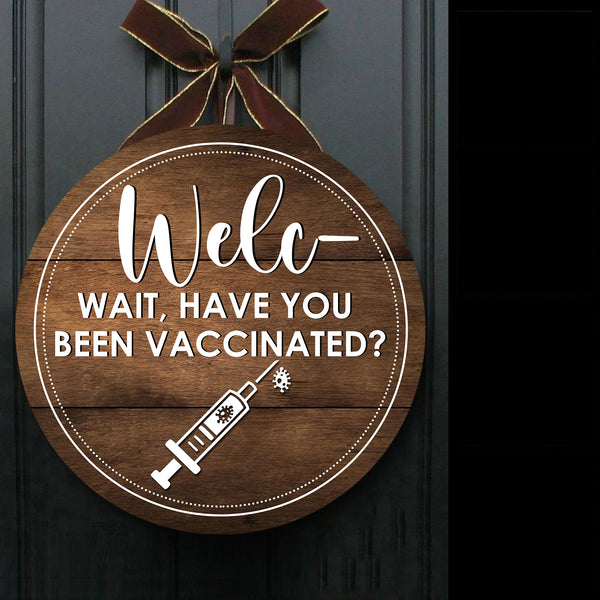 Funny Door Hanger - Welc Wait Are You Vaccinated Door Hanger| Welcome Sign Welcome Decoration for Front Door, Home| Funny Decoration| Covid| JDH48