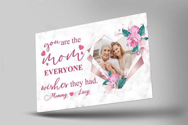 Mom's Picture Canvas| Gifts from Daughter Son, Present for Mother In Law Stepmoms Bonus Mom, You Are The Mom Everyone Wishes They Had, Pink Flowers for Mothers Day Gifts| AP538