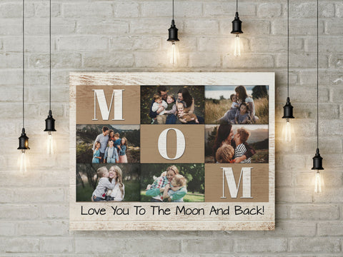 Mom Personalized Canvas Photo Collage, Love You to The Moon and Back, Mother's Day Christmas Gift| N2488