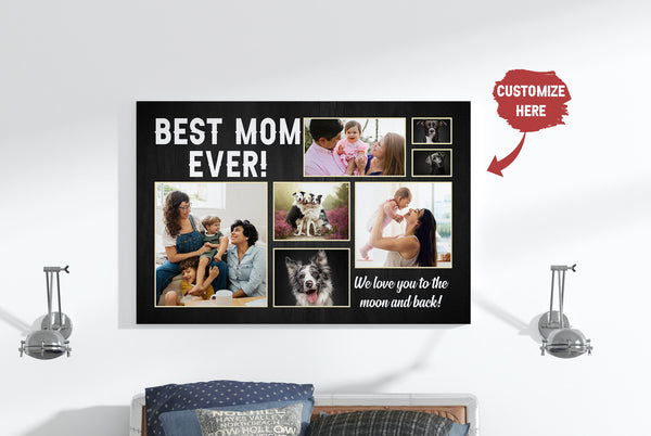 Best Mom Ever Personalized Mom Canvas, Custom Photo Collage, Mother's Day Gift for Mom Grandma| N2472