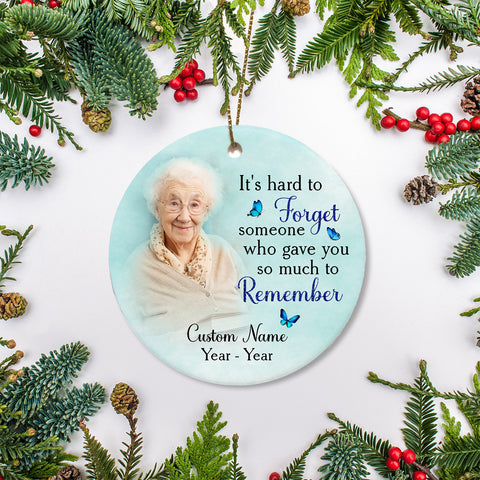 Personalized Memorial Ornament - Hard to Forget, Christmas in Heaven, Remembrance Home Decor, Memorial Gift for Loss of A Loved One in Memory| NOM72