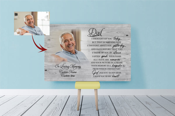 Dad Memorial Canvas Personalized Photo| I Thought of You Today| Dad Remembrance, Father in Heaven Memorial| Sympathy Memorial Gift for Loss of Father, In Memory of Dad| N2420