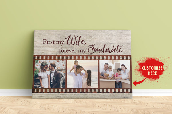 Personalized Wedding Anniversary Canvas| First My Wife Forever My Soulmate - Custom Meaningful Gift for Wife, Gift for Her on Valentine's Day, Christmas, Birthday, Engagement| JC464