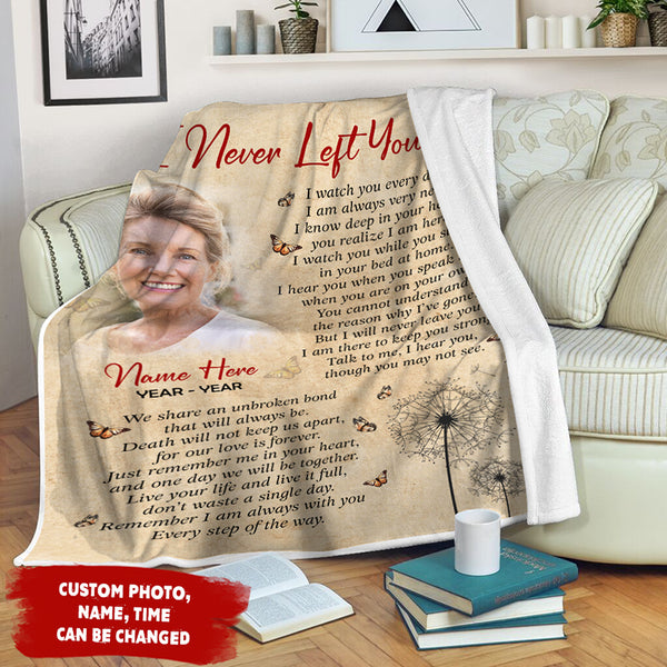 I Never Left You Butterfly - Personalized Memorial Blanket, Remembrance Sympathy Gift for Loss N2680