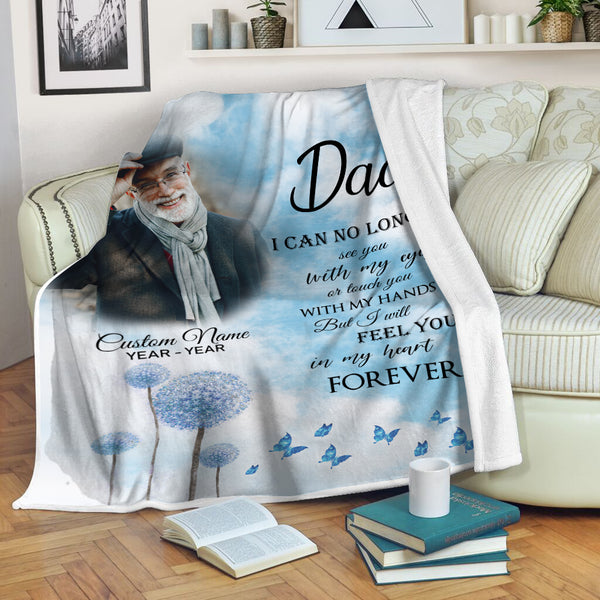 Personalized Dad Memorial Blanket - I Can No Longer See You, Sympathy Throw Gift for Loss of Father N2729