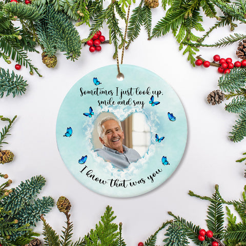 Personalized Memorial Ornament - I Know That Was You, Christmas in Heaven, Remembrance Home Decor, Memorial Gift for Loss of Mother, Father, Son| NOM66