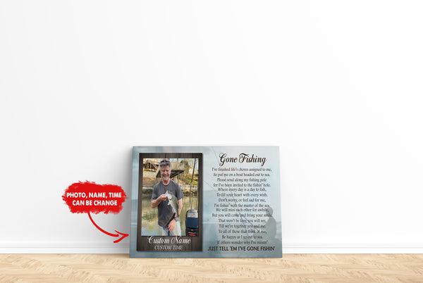 Gone Fishing Memorial Canvas Customized Fishing Memorial Gift Sympathy Gift for Loss of Father Husband Grandpa In Loving Memory of Fisherman Fishing Remembrance Canvas - JC673