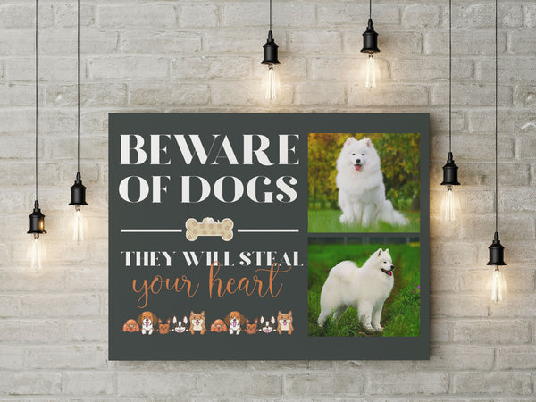 Custom Beware of Dogs They Will Steal Your Heart Dog Photo Collage Wall Art| Dog Love Gift JCD809