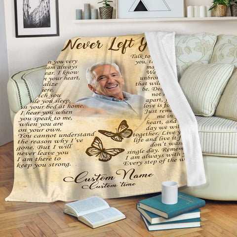 Personalized Memorial Blanket - I Never Left You Butterfly Throw Sympathy Gift for Loss of Loved One N2733