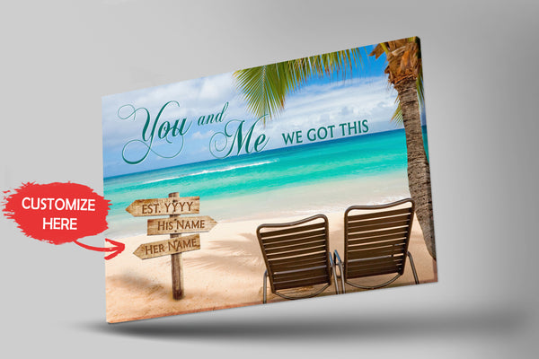 Anniversary Canvas - You And Me We Got This Canvas Wall Art - Custom Name Thought Gift for Husband Wife Couple on Christmas Valentine Birthday Wedding Anniversary - JC469