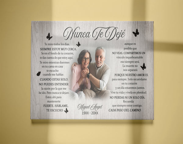 Nunca Te Dejé Spanish I Never Left You Personalized Memorial Canvas Custom Sympathy Gift Loss of A Loved One| N2619