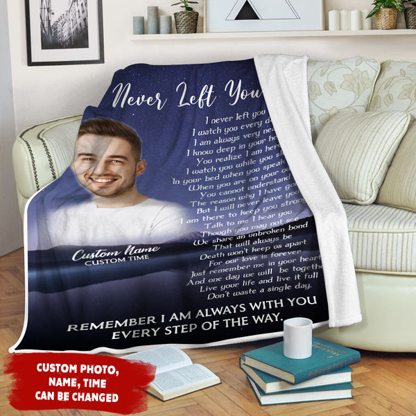 Memorial Blanket - I Never Left You Fleece Blanket Customized Remembrance Fleece Blanket Memorial Throw Grief Sympathy Gift to Tribute The Loss of Loved One In Memory - JB293