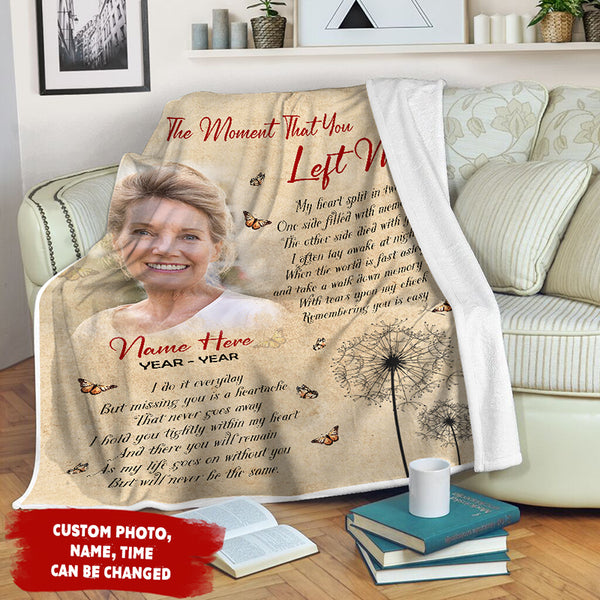 The Moment That You Left Me - Personalized Memorial Blanket, Remembrance Sympathy Gift for Loss N2681