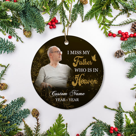 Dad memorial ornament - I miss my father, in heaven ornament, dad remembrance christmas ornament| ONT113