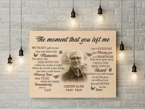 Personalized Memorial Canvas - The Moment You Left Me| Memorial Sympathy Gift for Loss of Father Mother Husband Son in Heaven, Bereavement Gift| In Loving Memory Remembrance| N2438